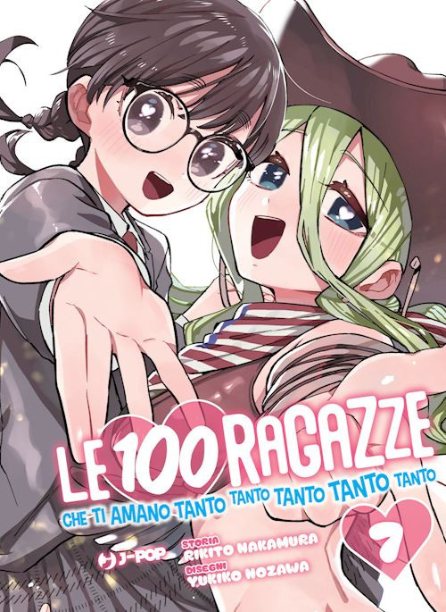 LE 100 RAGAZZE CHE TI AMANO TANTO TANTO TANTO TANTO TANTO . VOL. 7  - NAKAMURA