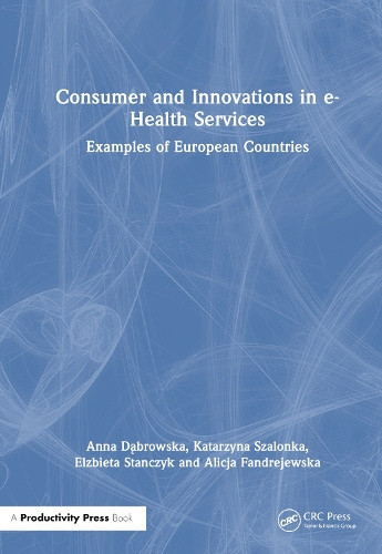 Consumer and Innovations in e-Health Services: Examples of European Countries