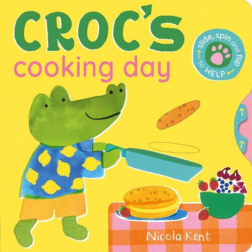 Croc's Cooking Day (Busy Chores for Little Paws) by Nicola Kent