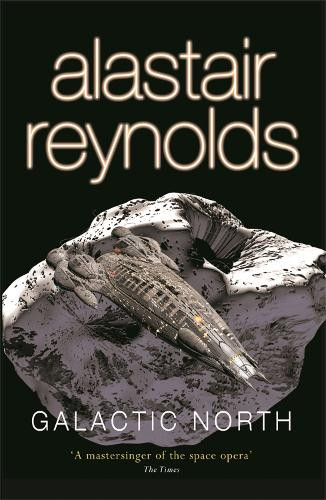 Alastair Reynolds Galactic North (Tascabile)