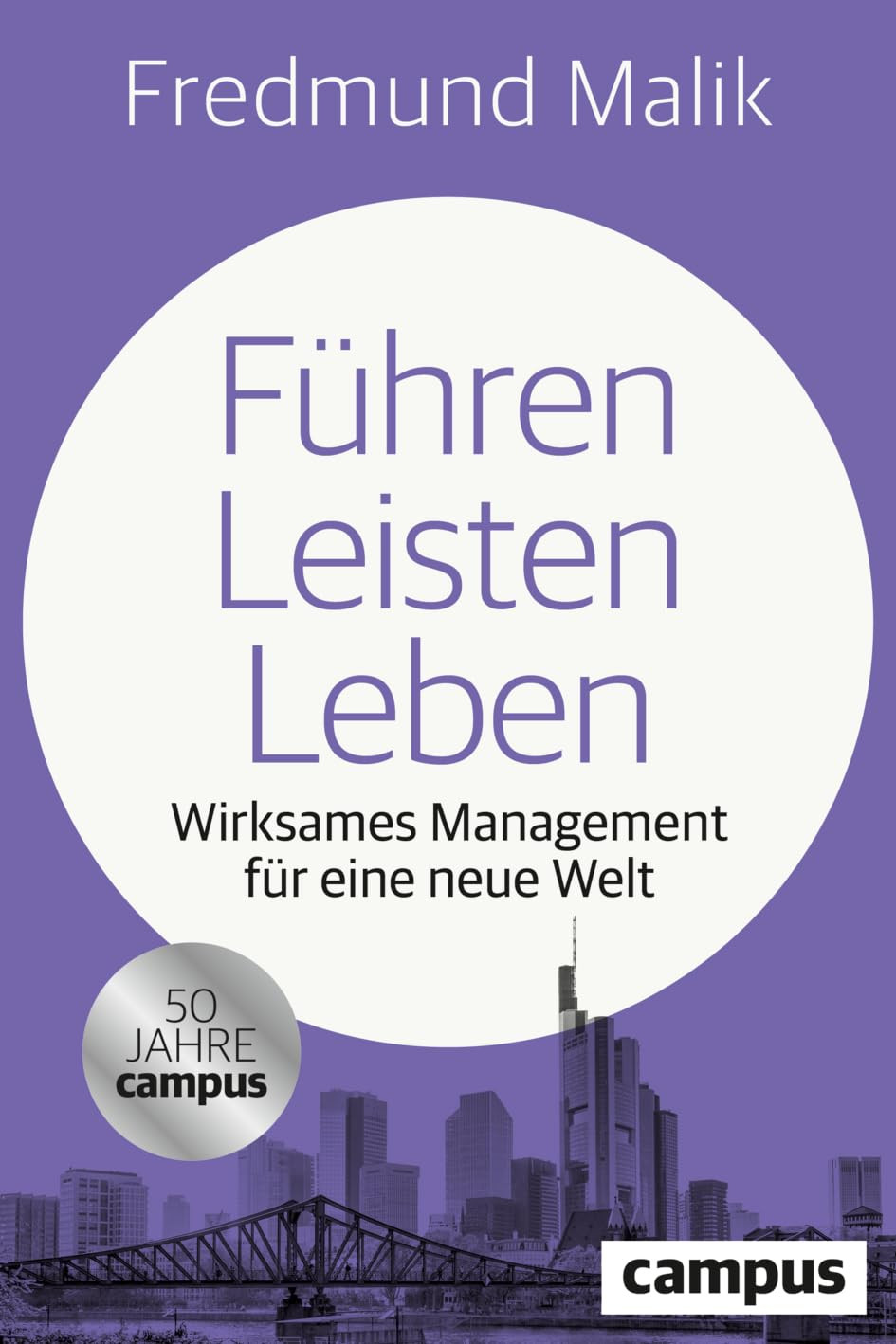 Fredmund Malik Führen Leisten Leben: Wirksames Management für eine n (Tascabile)