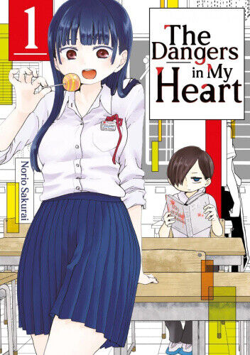 The Dangers in My Heart - Band 01 (deutsche Ausgabe) [German] by Sakurai, Norio