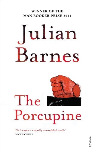The Porcupine. Julian Barnes by Barnes, Julian