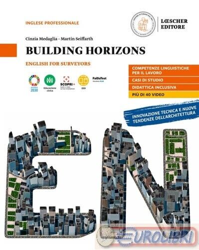 9788858343012 CINZIA MEDAGLIA BUILDING HORIZONS. ENGLISH FOR SURVEYORS LOESCHER