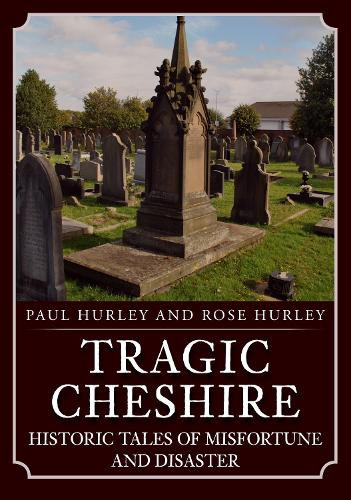 Paul Hurley Rose Hurley Tragic Cheshire (Tascabile)