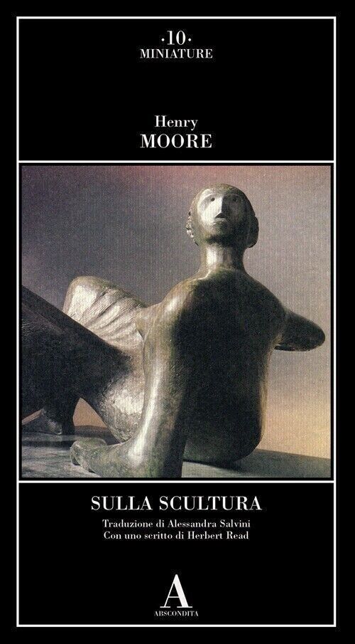 Sulla scultura - Henry Moore, Abscondita