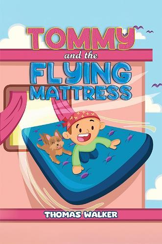 Thomas Walker Tommy and the Flying Mattress (Tascabile)