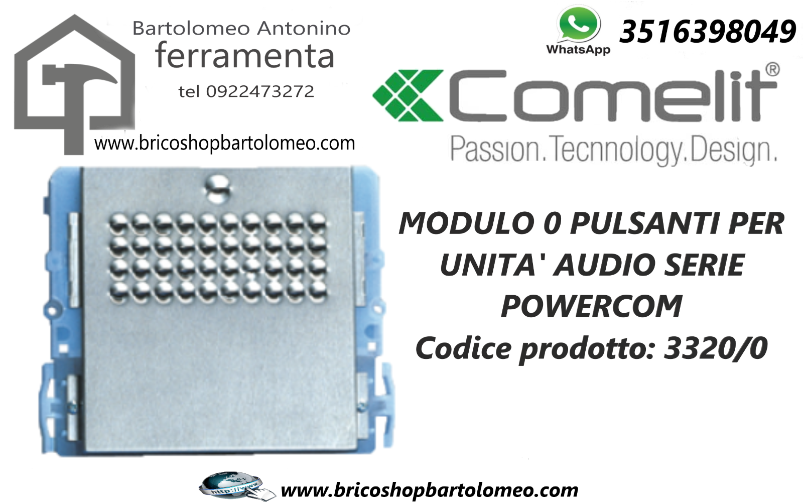 MODULO 0 PULSANTI PER UNITA' AUDIO SERIE POWERCOM Codice prodotto: 3320/0