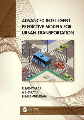 Advanced Intelligent Predictive Models for Urban Transportation by R.
