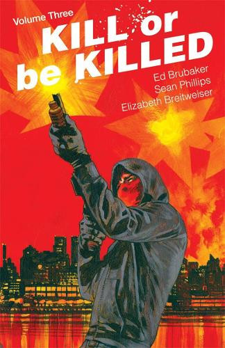 Ed Brubaker Kill or Be Killed Volume 3 (Tascabile) KILL OR BE KILLED TP