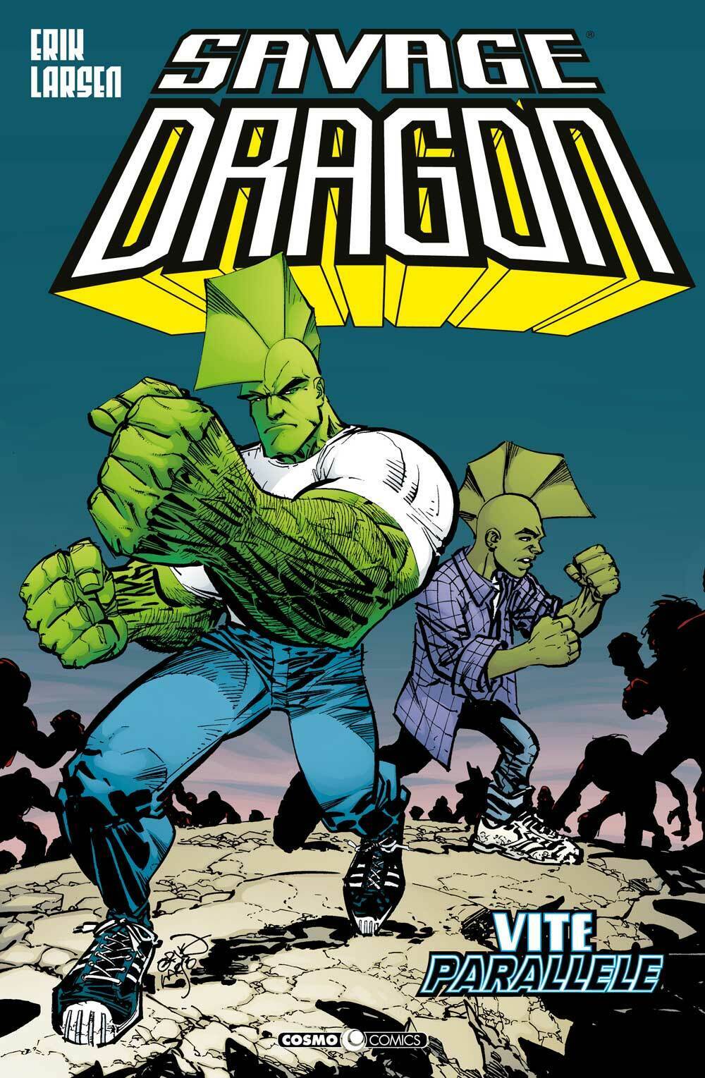Savage Dragon N° 19 - Vite Parallele - Cosmo Comics - Editoriale Cosmo ITALIANO