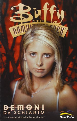 9788895195605 Buffy. The vampire slayer. Demoni da schianto - Andi Watson,Cliff
