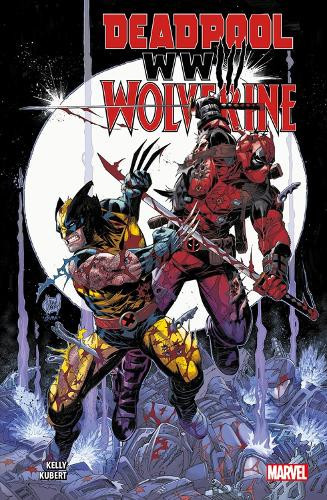 Joe Kelly Deadpool & Wolverine: WWIII (Tascabile)