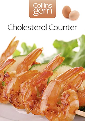 Cholesterol Counter: A Comprehensive Guide To Understanding And Managing Your Cholesterol Levels (Collins Gem) (English Edition)