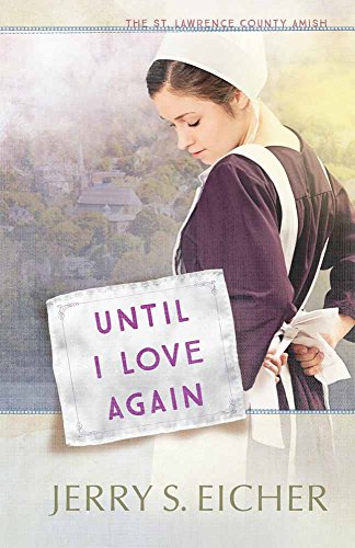 Until I Love Again (The St. Lawrence County Amish Book 2) (English Edition)