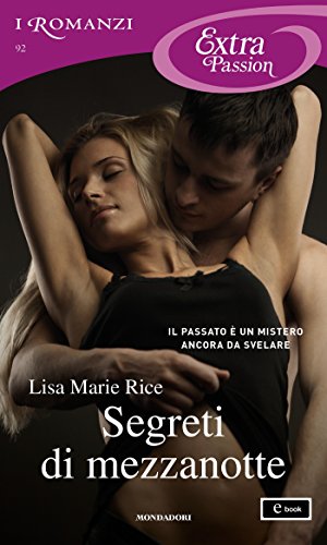 Segreti Di Mezzanotte (I Romanzi Extra Passion) (Serie Men Of Midnight Vol. 3)