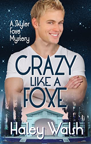 Crazy Like A Foxe (Skyler Foxe Mysteries Book 8) (English Edition)