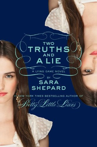 The Lying Game #3: Two Truths And A Lie (English Edition)