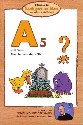 Bibliothek der Sachgeschichten - (A5) Abschied von der Hülle (DVD) Armin Maiwald