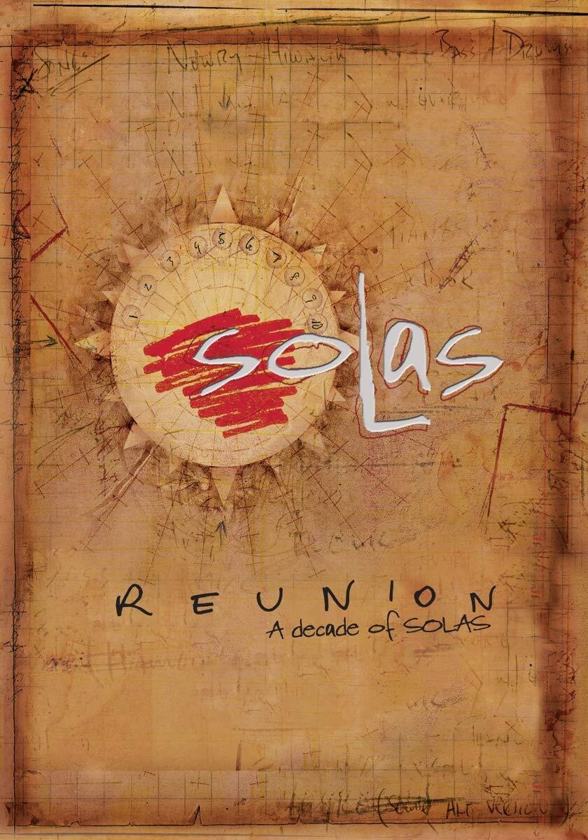 SOLAS-REUNION:A DECADE OF SOLAS (DVD) Seamus Egan Deirdre Scanlan Mick McAuley