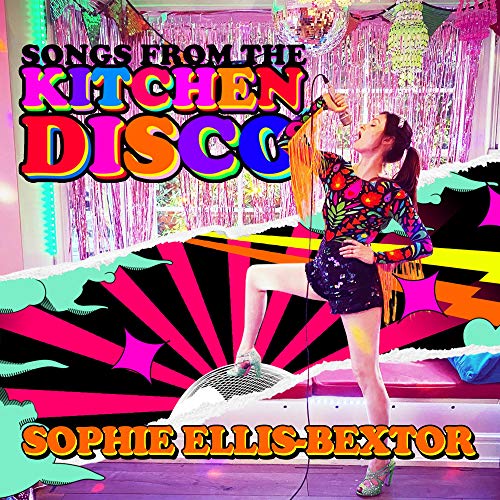 Songs From The Kitchen Disco: Sophie Ellis-Bextor'S Greatest Hits