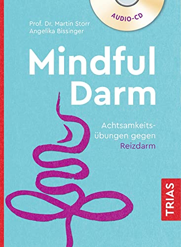 Mindful Darm (Hörbuch): Achtsamkeitsübungen Gegen Reizdarm