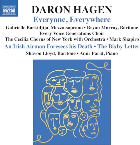 Daron Aric Hagen: Everyone, Everywhere; An Irish Airman Foresees His Death; The Bixby Letter
