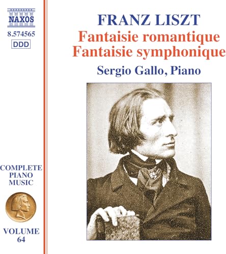 Franz Liszt: Complete Piano Music, Vol. 64 - Fantaisie Romantique; Fantaisie Symphonique