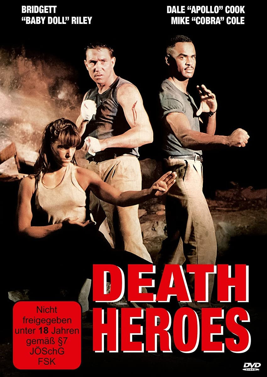 Death Heroes (DVD) Dale „Apollo“ Cook Mike “Cobra” Cole Ron Hall Robert Marius