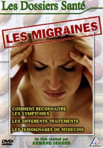 Les dossiers santé : les migraines (DVD)