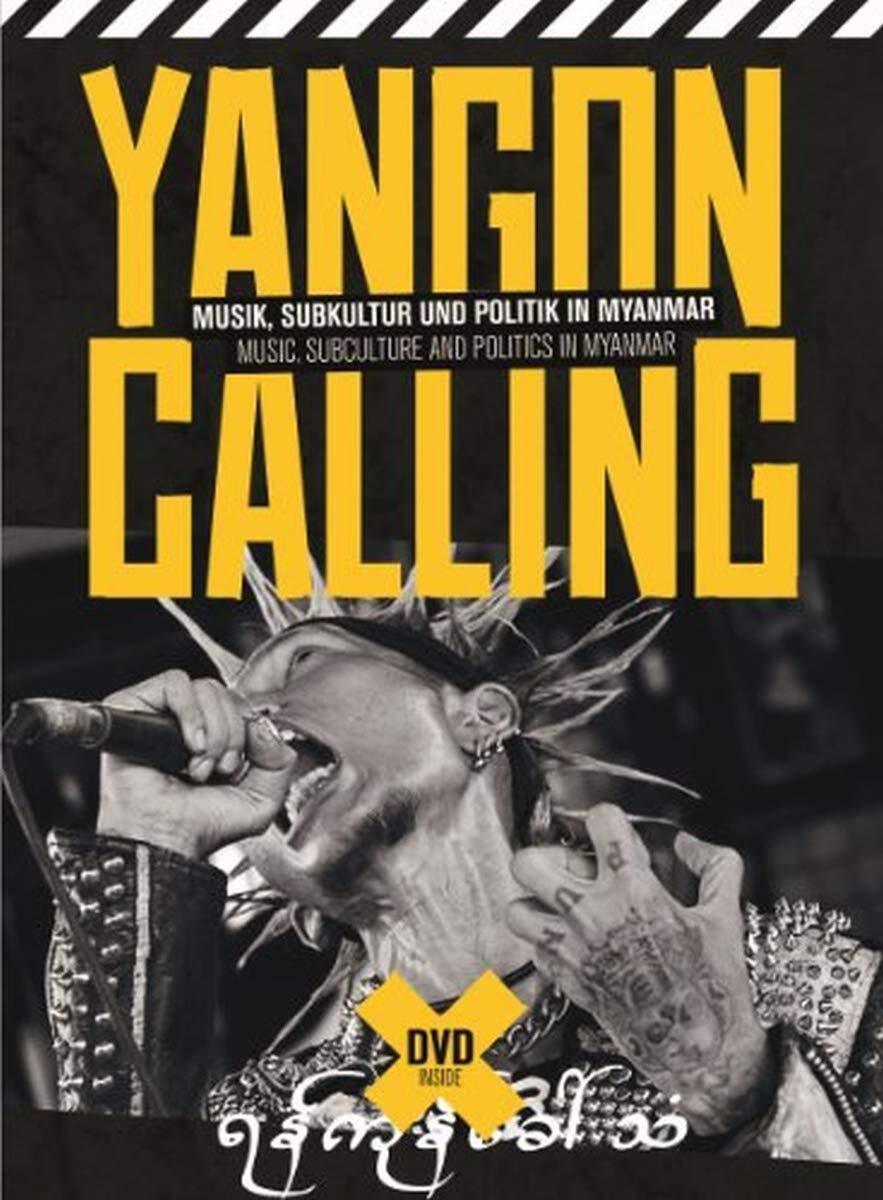 Yangon Calling -Yangon Calling - Musik, Subkultur Und Politik In Myanmar ( (DVD)