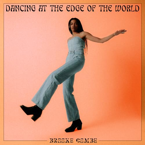 Dancing At The Edge Of The World
