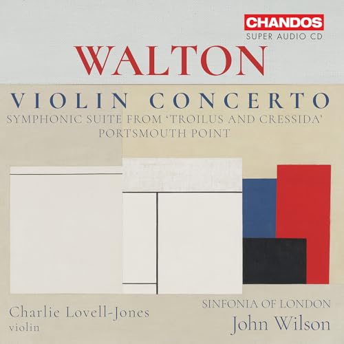 Sir William Walton: Violin Concerto; Symphonic Suite From 'Troilus And Cressida'; Portsmouth Point