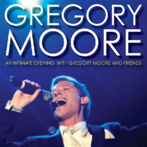 An Intimate Evening With Gregory Moore And Friends - Gregory Moore