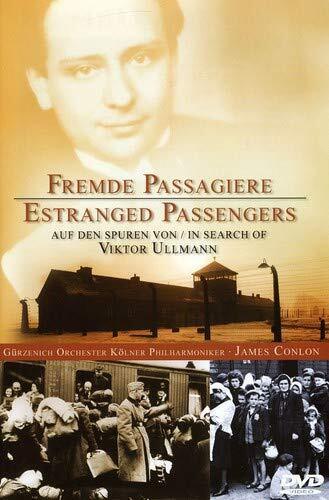 Fremde Passagiere: Auf den Spuren von Viktor Ullmann (DVD) James Conlon