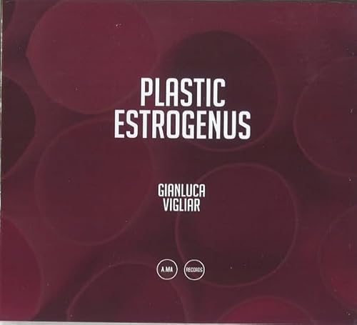 Plastic Estrogenus