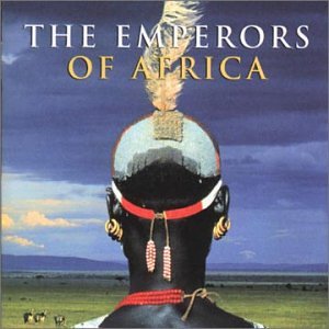 The Emperors Of Africa