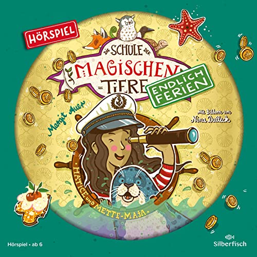 Die Schule Der Magischen Tiere - Endlich Ferien - Hörspiele 6: Hatice Und Mette-Maja