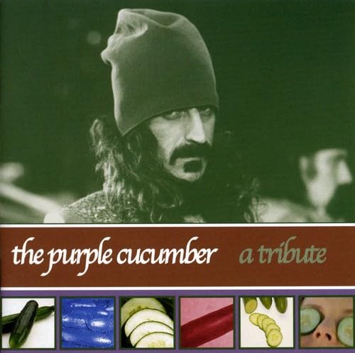 The Purple Cucumber A Zappa Tribute