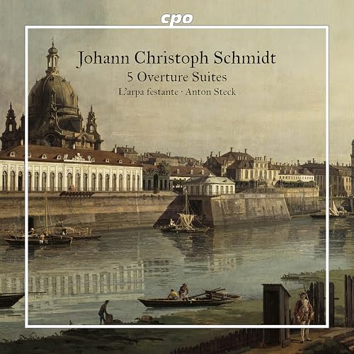 Johann Christoph Schmidt: 5 Overture Suites