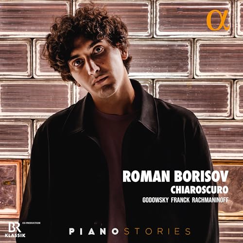 Chiaroscuro: Godowsky, Franck & Rachmaninoff