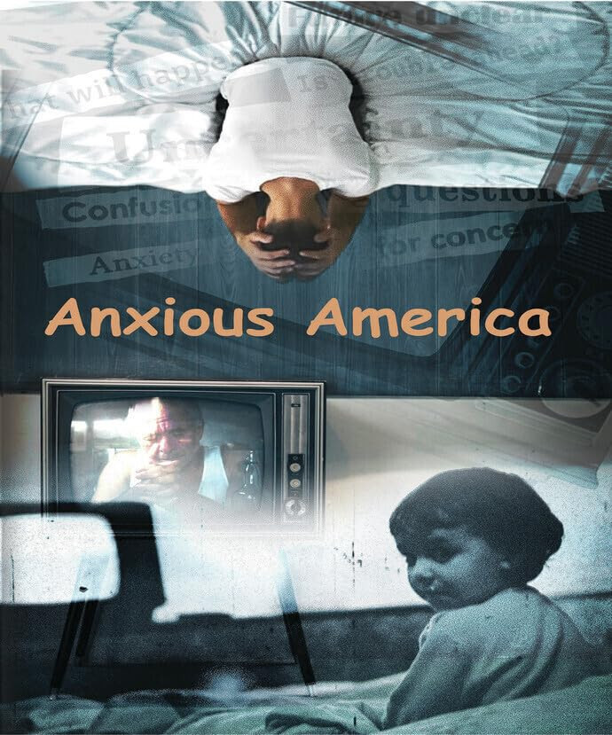 Anxious America (Blu-ray) Dustin Ferguson