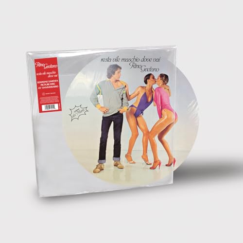 Resta Vile Maschio, Dove Vai - Picture Disc (45° Anniversario)