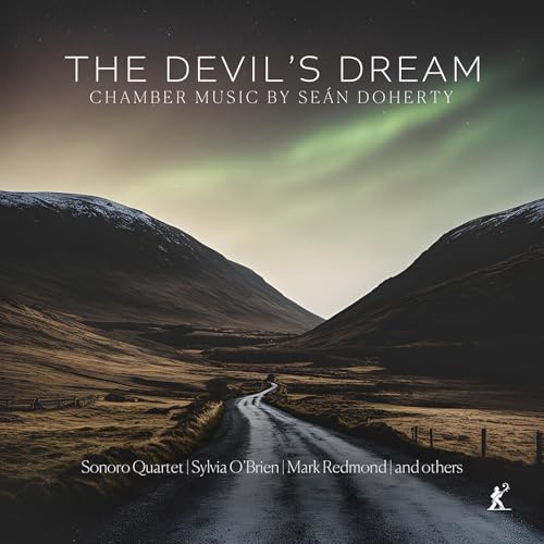 The Devil'S Dream - Chamber Music By Sean Doherty