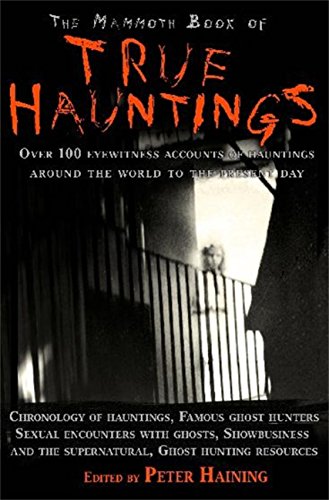 The Mammoth Book Of True Hauntings (Mammoth Books 270) (English Edition)