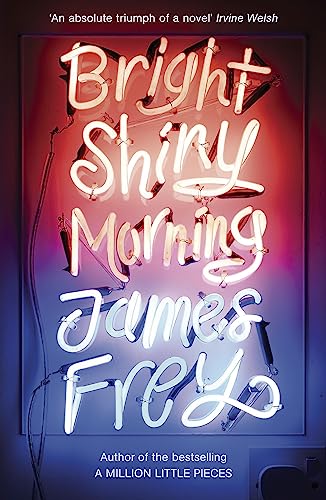 Bright Shiny Morning: A Rip-Roaring Ride Through La From The Author Of My Friend Leonard