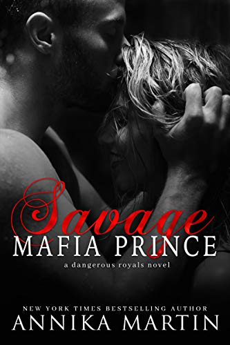 Savage Mafia Prince: A Dark Mafia Suspense Romance (Dangerous Royals Book 3) (English Edition)