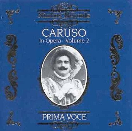 Prima Voce: Caruso in Opera, Vol. 2 by Caruso Ten
