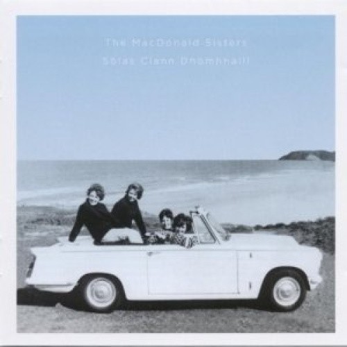 Solas Clann Dhomhnaill: Joy of Clan Donald by The MacDonald Sisters