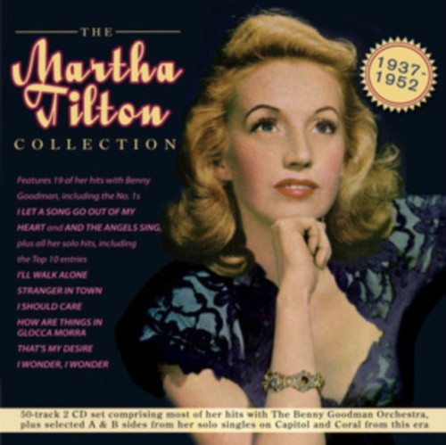 The Martha Tilton Collection: 1937-1952 by Martha Tilton